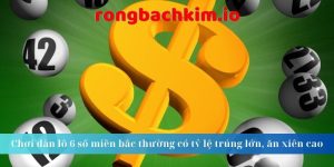 Dàn lô 6 số miền bắco