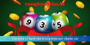 bạch thủ lô kép hôm nay