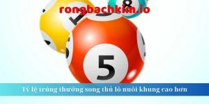 Tỷ lệ trúng thưởng song thủ lô nuôi khung cao hơn 