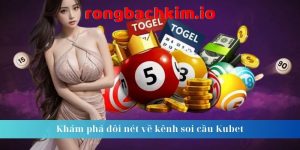 soi cầu Kubet