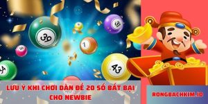 Lưu ý khi chơi dàn đề 20 số bất bại cho newbie
