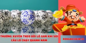 Thường xuyên theo dõi lô gan khi soi cầu lô chạy quanh năm
